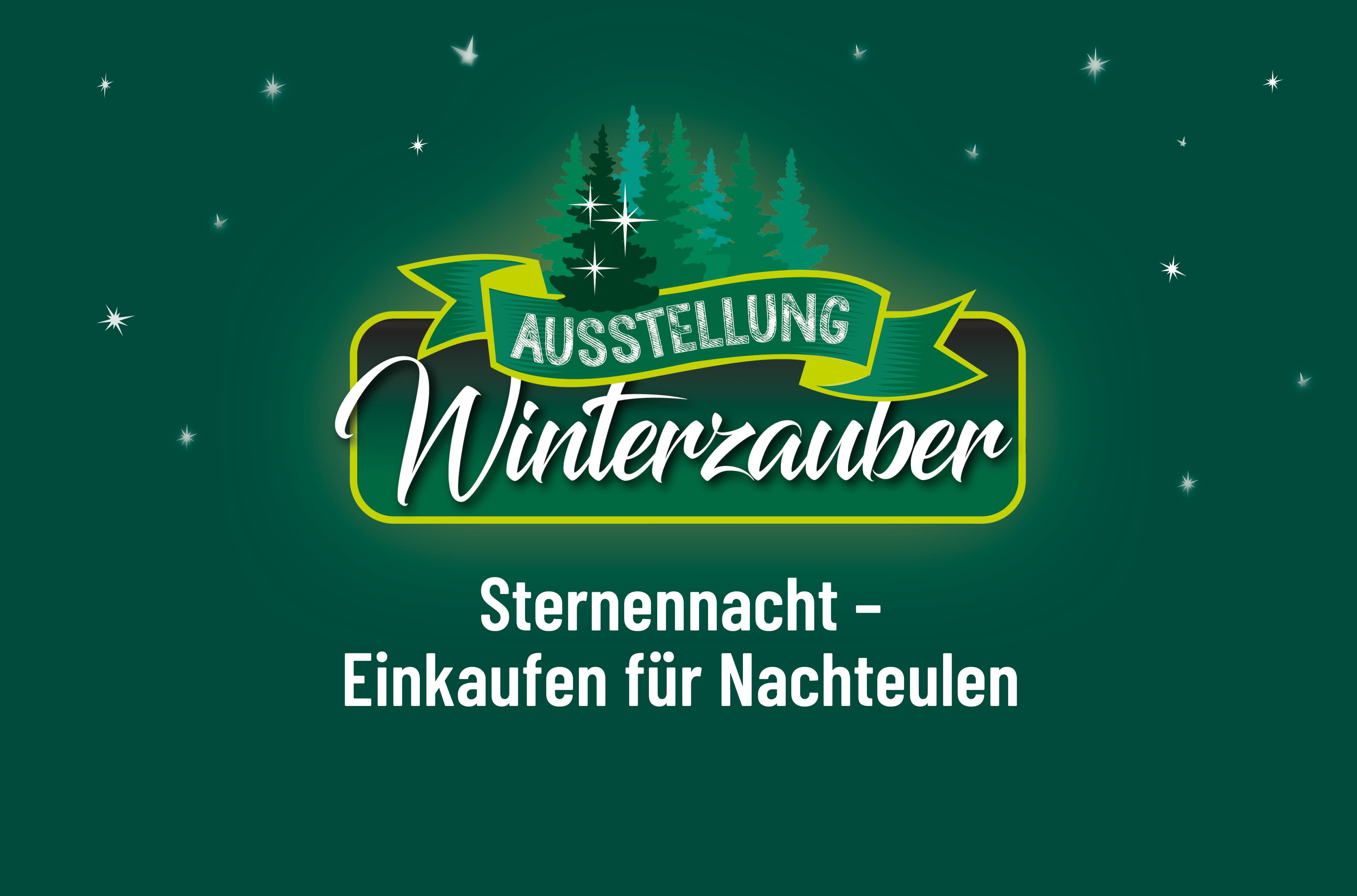 Sternennacht – mit grosser Weihnachtsausstellung, Schlangenbrot am Lagerfeuer, Gewinnspiel, Abendverkauf und vielem mehr!-0 - Event Image